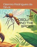 The Mosquito and the Spider: The Clever Little Mosquito