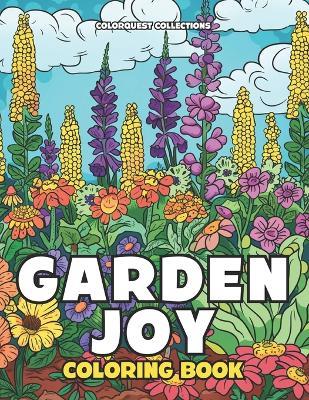 Garden Joy Coloring Book: A Whimsical and Colorful Journey Through Herb Gardens - Colorquest Collections - cover