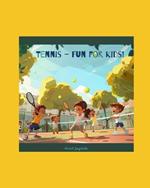 Tennis - Fun for Kids