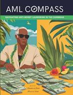 AML Compass: Navigating Anti-Money Laundering in the Caribbean