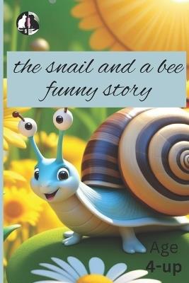 The snail and a bee: The one who follows sweets sleeps out - Akal Soil - cover