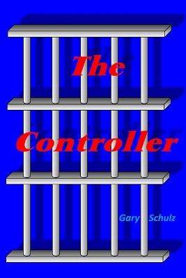 The Controller - Gary Schulz - cover