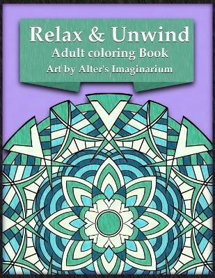 Relax & Unwind: Inspired by Mandalas - Alter Mage - cover