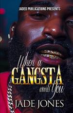 When a Gangsta Wants You