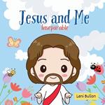 Jesus and Me: Inseparable