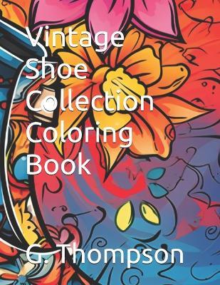 Vintage Shoe Collection Coloring Book - G Thompson - cover