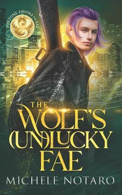 The Wolf's (Un)Lucky Fae - Michele Notaro - cover
