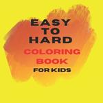 Easy to Hard Coloring Book for Kids: A Journey Through Nature