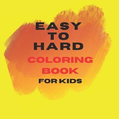 Easy to Hard Coloring Book for Kids: A Journey Through Nature - Plot Line Publishing - cover