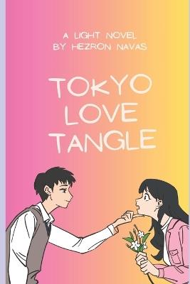 Tokyo Love Tangle - Hezron Navas - cover