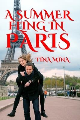 A Summer Fling in Paris - Tina Mina - cover