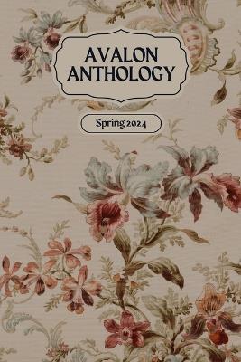 Avalon Anthology: Spring 2024 - Aurora Raine - cover