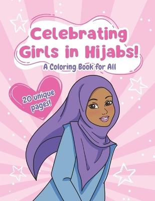 Muslim Kids Coloring Book: Celebrating Girls in Hijab!: Perfect for Adults and Children of All Ages - Skeeler Scribbles - cover