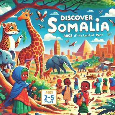 Discover Somalia ABCs of the Land of Punt - Amar Gandhi - cover