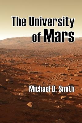 The University of Mars - Michael D Smith - cover