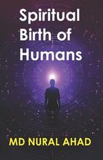 Spiritual Birth of Humans