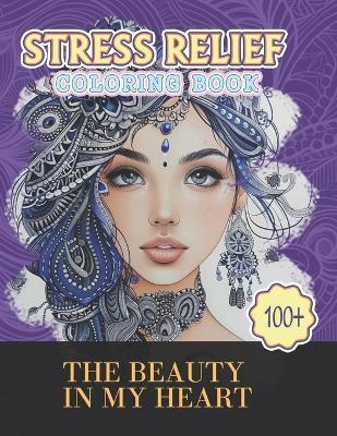 Stress Relief Coloring Book Beauty in My Heart - Mycool - cover