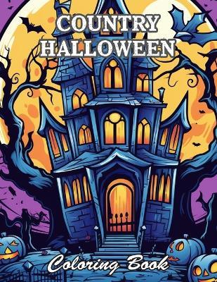 Country Halloween Coloring Book: New and Exciting Designs Suitable for All Ages - Susan Barker - cover