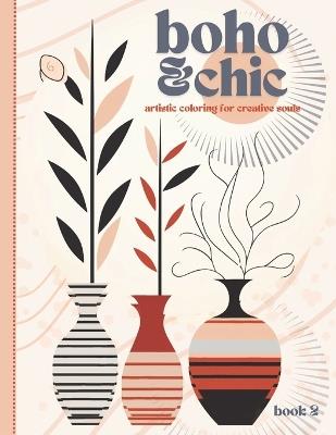 Boho & Chic Therapeutic Series: Artistic Coloring for the Creative Soul: Sub Title: 58 Whimsical Patterns for Stylish Ceramics - Coloring Pages for All Ages - Single-Sided Pages - Book 2 - Amber Ink&indigo - cover