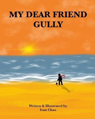 My Dear Friend Gully - Ivan Chao - cover
