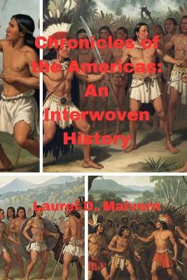 Chronicles of the Americas: An Interwoven History - Laurel D Malvern - cover