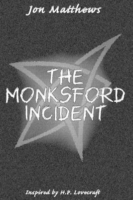 The Monksford Incident - Jon Matthews - cover