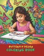 Butterfly Design Coloring Book: Relaxing Designs for Adults and Teens: Relaxation coloring book