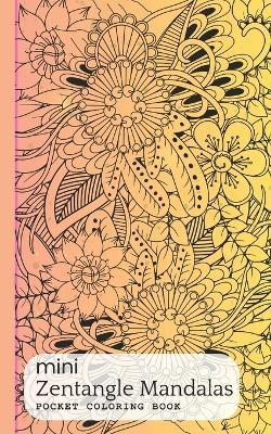 Mini Zentangle Mandala Coloring Book: Single-Sided Pocket Book of Flower Mandalas - Book1: Portable, Relaxing, and Easy to Take Anywhere - Amber Ink&indigo - cover