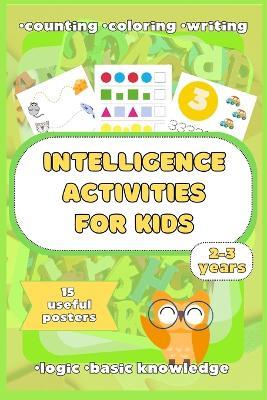 Intelligence Activities for Kids: Entertaining Learning Task for Children 2-3 years: Raise successful individual - Tetiana Sultanova - cover