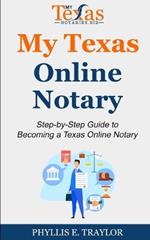 My Texas Online Notary: Step-by-Step Guide to Becoming a Texas Online Notary