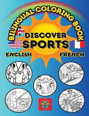 Discover Sports- A Bilingual Coloring Book in English and French - Smart Kids Publishing - cover