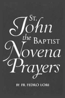 St. John the Baptist Novena Prayers - Fedro Lori - cover