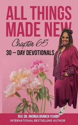 All Things Made New: Chapter 65 30-DAY DEVOTIONALS - Rhonda Branch Yearby - cover