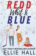 Redd, Whit & Blue: A Best Friend's Sister Hockey RomCom