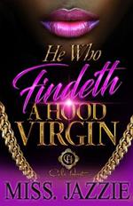 He Who Findeth A Hood Virgin: An African American Romance