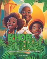 Echoes of Africa: A Musical Odyssey to African-American Freedom