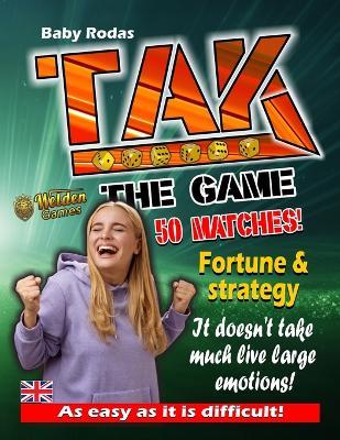 Tak the Game: A Book to Play with Friends - For Children and Adults - Roby P,Baby Rodas - cover