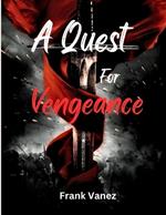 A Quest For Vengeance