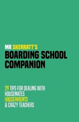 Mr Skerratt's Boarding School Companion - Alex Skerratt - cover