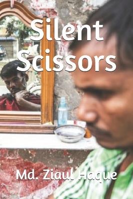 Silent Scissors - MD Ziaul Haque - cover