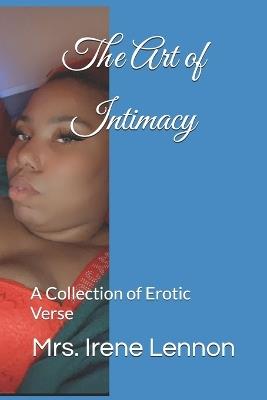 The Art of Intimacy: A Collection of Erotic Verse - Irene Lennon - cover