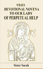 9 Days Devotional Novena to Our Lady of Perpetual Help