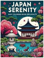 Japan Serenity: Easy Coloring Book for Adults - Simple Japanese Scenes and Traditions