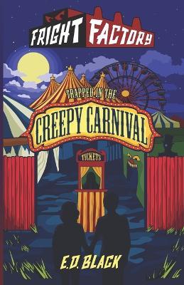 Trapped in the Creepy Carnival - E D Black - cover