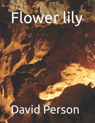 Flower lily - David Person - cover