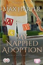 My Nappied Adoption: An ABDL novel