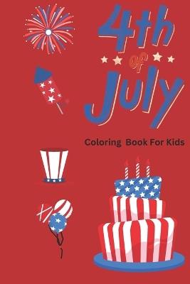 4th of July: Coloring Book For Kids - Racheal A Gaddis - cover