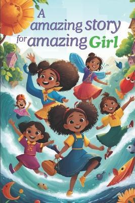 A amazing book for amazing girl: this book increases your princess's inner strength and self-confidence - Rohit Kumar - cover