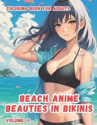 Beach Anime Beauties in Bikinis: Volume II - Herjuagal - cover