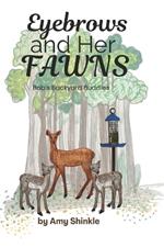 Eyebrows and Her Fawns: Bob's Backyard Buddies